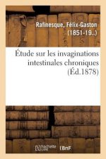 Etude Sur Les Invaginations Intestinales Chroniques