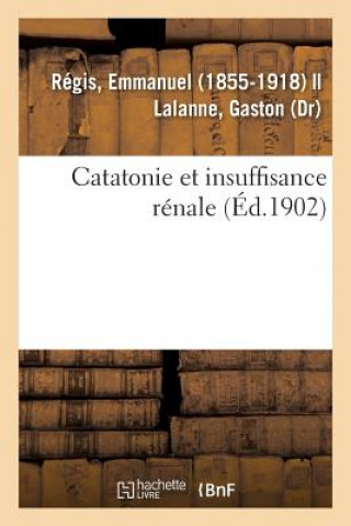 Catatonie Et Insuffisance Renale