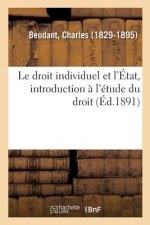 Droit Individuel Et l'Etat, Introduction A l'Etude Du Droit