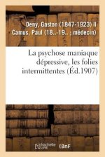 psychose maniaque depressive, les folies intermittentes