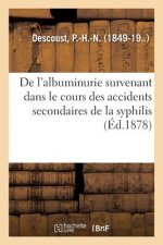 de l'Albuminurie Survenant Dans Le Cours Des Accidents Secondaires de la Syphilis