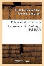 Pieces Relatives A Saint-Domingue Et A l'Amerique