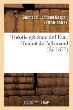 Theorie Generale de l'Etat. Traduit de l'Allemand