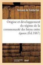 Origine Et Developpement Du Regime de la Communaute Des Biens Entre Epoux