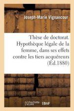 These de Doctorat. de l'Hypotheque Legale de la Femme En Droit Romain
