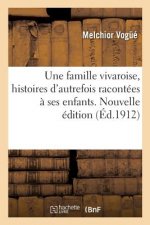 famille vivaroise, histoires d'autrefois racontees a ses enfants. Nouvelle edition. Tome 2