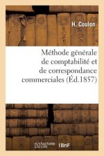 Methode Generale de Comptabilite Et de Correspondance Commerciales