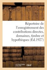 Repertoire General Et Raisonne de l'Enregistrement Des Contributions Directes