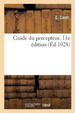 Guide Du Percepteur. Renseignements Generaux. Contributions, Taxes