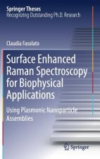 Surface Enhanced Raman Spectroscopy for Biophysical Applications