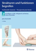 Strukturen und Funktionen begreifen - Funktionelle Anatomie. Bd.2