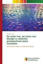 Se essa rua, se essa rua: design e cenários prospectivos para inovação