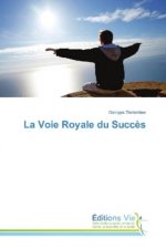 La Voie Royale du Succès