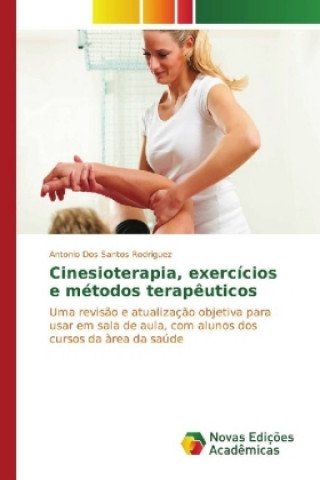 Cinesioterapia, exercícios e métodos terapêuticos