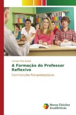 A Formação do Professor Reflexivo