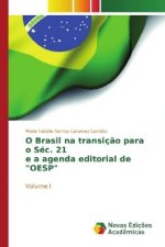 O Brasil na transição para o Séc. 21 e a agenda editorial de 