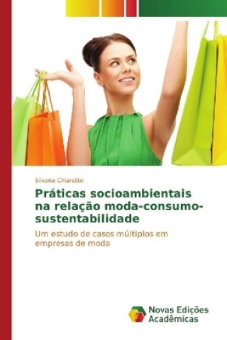 Práticas socioambientais na relação moda-consumo-sustentabilidade