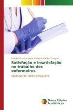 Satisfação e insatisfação no trabalho dos enfermeiros