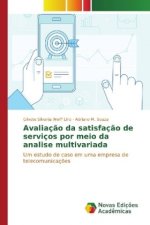 Avaliação da satisfação de serviços por meio da analise multivariada