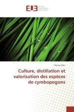 Culture, distillation et valorisation des espèces de cymbopogons