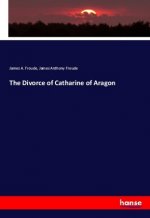 The Divorce of Catharine of Aragon