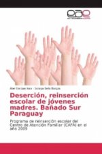 Deserción, reinserción escolar de jóvenes madres. Bañado Sur Paraguay