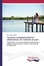 Teràpies complementàries i alternatives en l'atenció al part