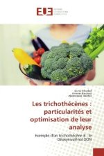 Les trichothécènes : particularités et optimisation de leur analyse