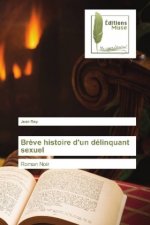 Brève histoire d'un délinquant sexuel