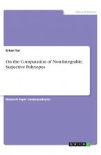 On the Computation of Non-Integrable, Surjective Polytopes