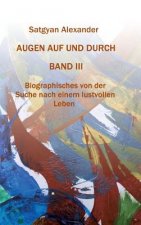 AUGEN AUF UND DURCH - Autobiographie Band 3