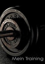 Mein Trainingstagebuch fur Krafttraining und Fitness Notiere deine koerperlichen und kraftemassigen Fortschritte Ausreichend Platz fur Trainingsplane