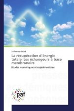 La récupération d'énergie totale: Les échangeurs à base membranaire