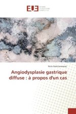 Angiodysplasie gastrique diffuse : à propos d'un cas