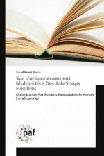 Sur L'ordonnancement Multicritère Des Job-Shops Flexibles