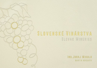 Slovenskďż˝ vinďż˝rstva / Slovak Wineries