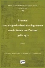 Bronnen voor de geschiedenis der dagvaarten van de Staten van Zeeland 1318-1572: Band 3