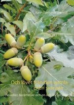 Och loevet fran den gamla eken svarade ...