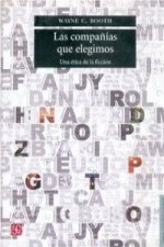 Las compañias que elegimos : Una ética de la ficción