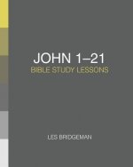 John 1-21: Bible Study Lessons