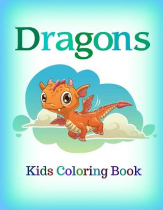 Dragons: Kids Coloring Book
