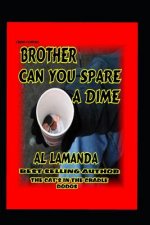 Brother Can You Spare a Dime ?