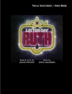 Latter-Day Ruth Song Book: A Musical Story of Ruth