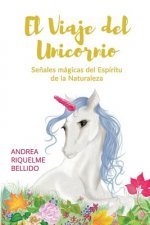 El viaje del Unicornio: Se?ales mágicas del espíritu de la naturaleza
