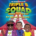 Adventures Of The Triple B Squad: Under The Big Top