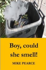 Boy, could she smell!
