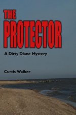 The Protector: A Dirty Diane Mystery
