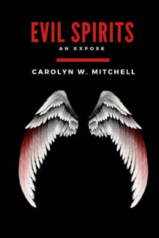 Evil Spirits: An Expose