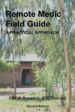 Remote Medic Field Guide: A Practical Approach