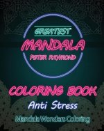Anti Stress Coloring Book: Mandala Wonders Coloring